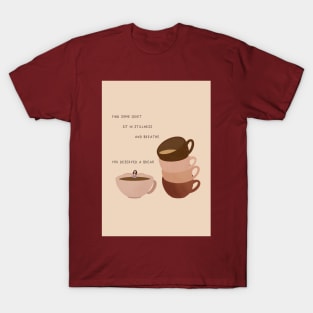 You deserve a break T-Shirt